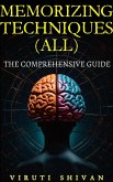 MEMORIZING TECHNIQUES (ALL) - The Comprehensive Guide (eBook, ePUB)