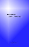 Cristianismo Para La Vida Diaria (eBook, ePUB)