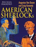 Augustus Van Dusen and Craig Kennedy American Sherlocks (eBook, ePUB)