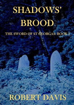 Shadows' Brood - The Sword of Saint Georgas Book 2 (eBook, ePUB) - Davis, Robert