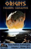 Origins: Colliding Causalities (Third Flatiron Anthologies, #12) (eBook, ePUB) Origins: Colliding Causalities (Third Flatiron Anthologies, #12) (eBook, ePUB)