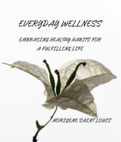 Cover Everyday Wellness Embracing Healthy Habits for a Fullfilling Life (eBook, ePUB)