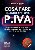 Cosa fare quando apri una Partita Iva (eBook, ePUB)