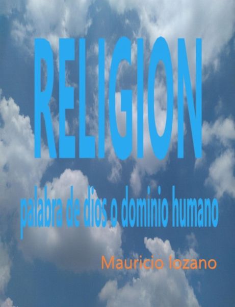 Religión palabra de dios o dominio humano (eBook, ePUB)