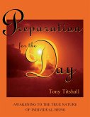 Preparation for the Day: Awakening to the True Nature of Individual Being (eBook, ePUB)