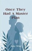 Once They Had A Master Plan (eBook, ePUB) Once They Had A Master Plan (eBook, ePUB)