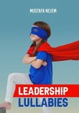 Leadership Lullabies (eBook, ePUB)