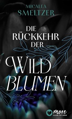 Die Rückkehr der Wildblumen (eBook, ePUB) - Smeltzer, Micalea