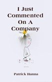 I Just Commented On A Company (eBook, ePUB) I Just Commented On A Company (eBook, ePUB)