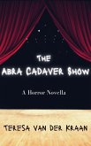 The Abra Cadaver Show (Abner Hillcrest Series, #2) (eBook, ePUB)
