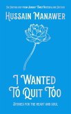 I Wanted to Quit Too (eBook, ePUB)