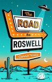 The Road to Roswell (eBook, ePUB)