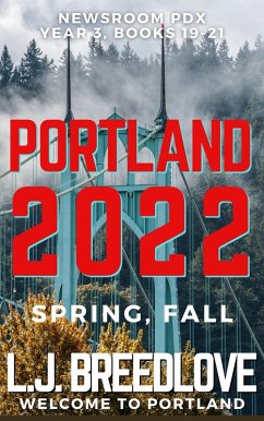 PDX Portland 2022 Spring-Fall (Newsroom PDX Omnibus, #7) (eBook, ePUB) - Breedlove, L. J.