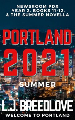 PDX Portland 2021 Summer (Newsroom PDX Omnibus, #4) (eBook, ePUB) - Breedlove, L. J.