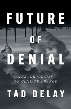 Future of Denial (eBook, ePUB) - Delay, Tad