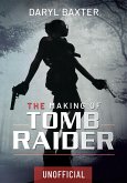 The Making of Tomb Raider (eBook, ePUB)