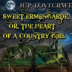 Sweet Ermengarde, or, The Heart of a Country Girl (MP3-Download) - Lovecraft, H. P.