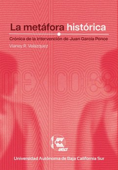 La metáfora histórica (eBook, PDF) - Ruelas Velázquez, Vianey Olibama Guadalupe