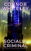 Socially Criminal: A Science Fiction Mystery Short Story (Way Of The Odyssey Science Fiction Fantasy Stories) (eBook, ePUB)