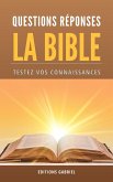 La Bible Questions Réponses: Testez vos connaissances (eBook, ePUB)
