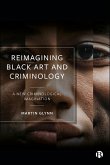 Reimagining Black Art and Criminology (eBook, ePUB)