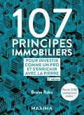 107 principes immobiliers pour investir comme un pro et s'enrichir avec la pierre - 2e éd. (eBook, ePUB)