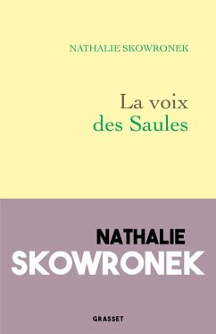 La voix des Saules (eBook, ePUB) - Skowronek, Nathalie