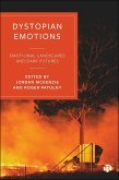Dystopian Emotions (eBook, ePUB) Dystopian Emotions (eBook, ePUB)