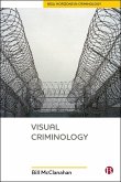 Visual Criminology (eBook, ePUB) Visual Criminology (eBook, ePUB)