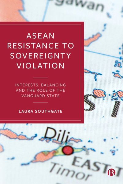 ASEAN Resistance to Sovereignty Violation (eBook, ePUB) ASEAN Resistance to Sovereignty Violation (eBook, ePUB)