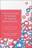 The Political Economy of Digital Monopolies (eBook, ePUB)