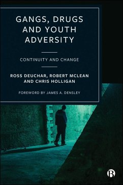 Gangs, Drugs and Youth Adversity (eBook, ePUB) - Deuchar, Ross; Mclean, Robert