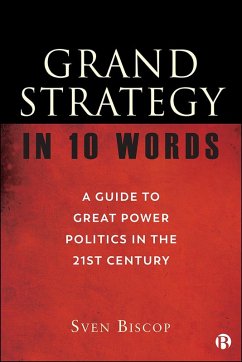 Grand Strategy in 10 Words (eBook, ePUB) - Biscop, Sven