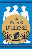 Le Chant des déesses, T2 : Le Palais d'Ulysse (eBook, ePUB)