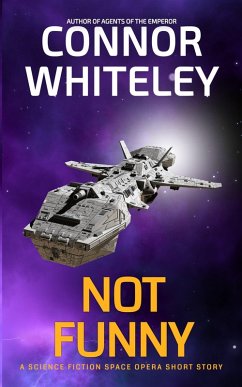 Cover Not Funny: A Science Fiction Space Opera Short Story (Agents of The Emperor Science Fiction Stories) (eBook, ePUB)