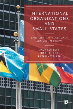 International Organizations and Small States (eBook, ePUB) - Corbett, Jack; Yi-Chong, Xu; Weller, Patrick