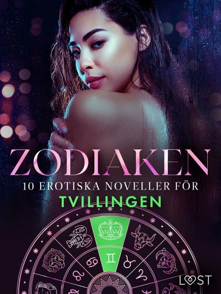 Zodiaken: 10 Erotiska noveller för Tvillingen (eBook, ePUB) Zodiaken: 10 Erotiska noveller för Tvillingen (eBook, ePUB)