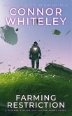 Farming Restrictions: A Science Fiction Far Future Short Story (Way Of The Odyssey Science Fiction Fantasy Stories) (eBook, ePUB)