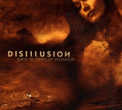 Back To Times Of Splendor (20th Anniversary Ri) - Disillusion