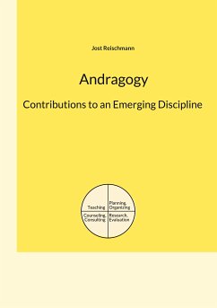 Andragogy: Contributions to an Emerging Discipline (eBook, ePUB) - Reischmann, Jost