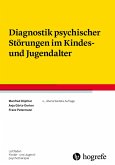 Diagnostik psychischer Störungen im Kindes- und Jugendalter (eBook, PDF)