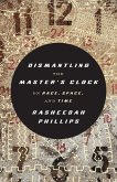 Dismantling the Master's Clock (eBook, ePUB)
