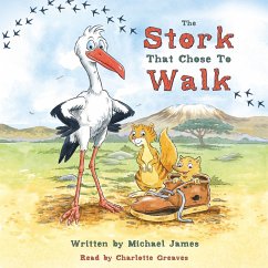 The Stork That Chose to Walk (MP3-Download) - James, Michael