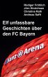 Elf unfassbare Geschichten über den FC... - Bild 1