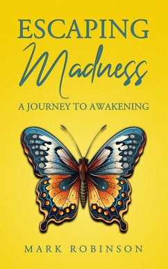Escaping Madness (eBook, ePUB) - Robinson, Mark