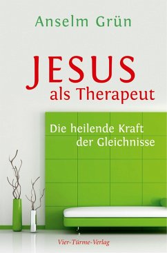 Jesus als Therapeut (eBook, ePUB) - Grün, Anselm