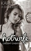 Hotwife Caught Cheating - A Swingers Trilogy (eBook, ePUB)