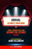 Arrival - Ultimate Trivia Book: Trivia, Curious Facts And Behind The Scenes Secrets Of The Film Directed By Denis Villeneuve (eBook, ePUB)