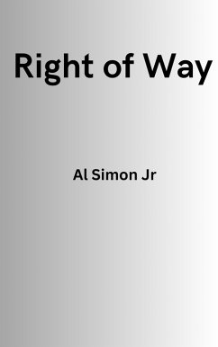 Right of Way (eBook, ePUB) - Simon, Al Right of Way (eBook, ePUB) - Simon, Al