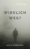 Wirklich Weg? (eBook, ePUB)